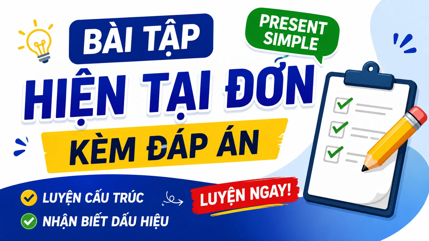 Bài tập thì hiện tại đơn có đáp án